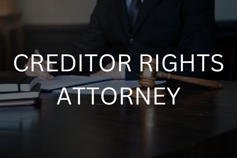Creditor rights attorney